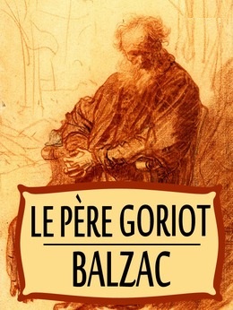 Le Père Goriot roman de Balzac