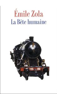 La Bête humaine : un roman d'Émile Zola
