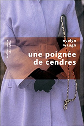 Une poignée de cendres Evelyn Waugh