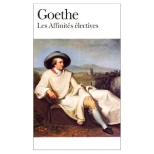 Les Affinités électives roman de Goethe